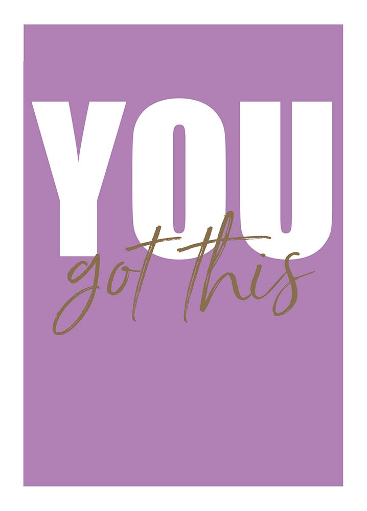 You Got This